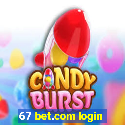 67 bet.com login